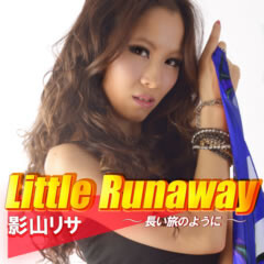 Little Runaway ～長い旅のように～