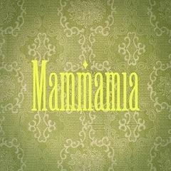 Mammamia